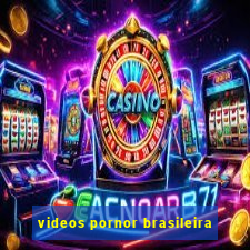 videos pornor brasileira